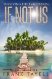 Life Goes On | Book 4 | If Not Us [Surviving The Evacuation] - Tayell, Frank